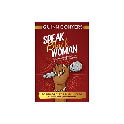 Speak Black Woman - by Quinn Conyers (Paperback)