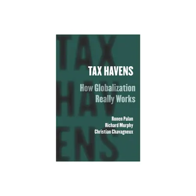 Tax Havens - (Cornell Studies in Money) by Ronen Palan & Richard Murphy & Christian Chavagneux (Paperback)