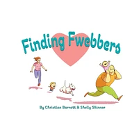 Finding Fwebbers - by Shelly Skinner (Paperback)