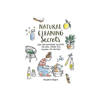 Natural Cleaning Secrets - by Readers Digest (Paperback)