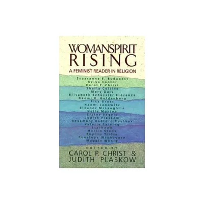 Womanspirit Rising - by Carol P Christ (Paperback)