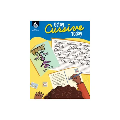 Using Cursive Today - (Classroom Resource) by Stephanie Bernard & Amber Goff (Paperback)