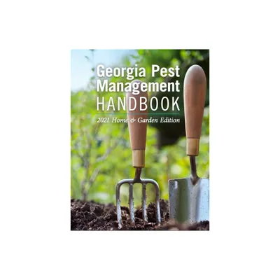 Georgia Pest Management Handbook - by Emily Cabrera & Milton Taylor (Paperback)