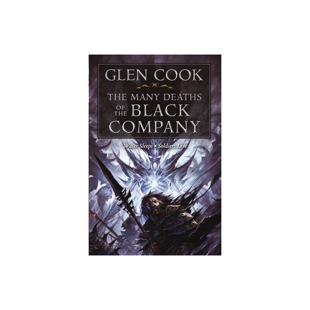 The Many Deaths of the Black Company - (Chronicles of the Black Company) by Glen Cook (Paperback)