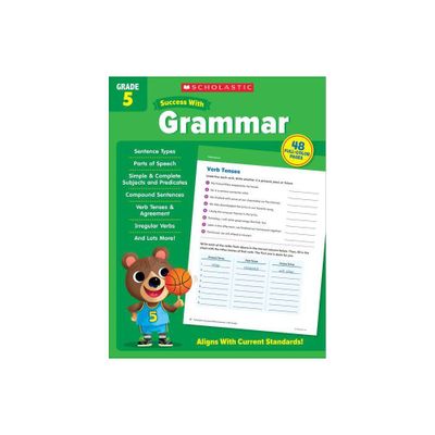 Scholastic Success with Grammar Grade 5 Workbook - by Scholastic Teaching Resources (Paperback)