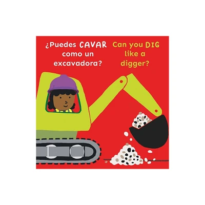 Puedes Cavar Como Un Excavadora?/Can You Dig Like a Digger? - (Copy Cats Bi-Lingual) by Childs Play (Board Book)