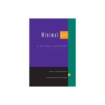 Minimal Art - by Gregory Battcock (Paperback)