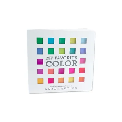 My Favorite Color - by Aaron Becker (Board Book)