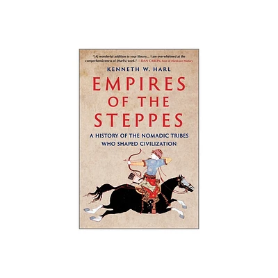 Empires of the Steppes - by Kenneth W Harl (Paperback)