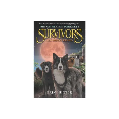 Red Moon Rising - (Survivors: The Gathering Darkness) by Erin Hunter (Paperback)