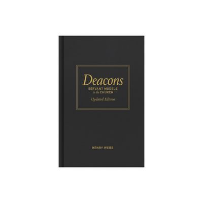 Deacons - by Henry Webb (Hardcover)