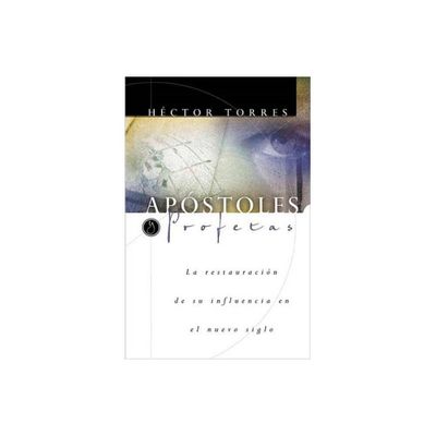 Apstoles Y Profetas - by Hctor P Torres (Paperback)