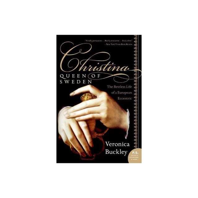 Christina, Queen of Sweden - by Veronica Buckley (Paperback)