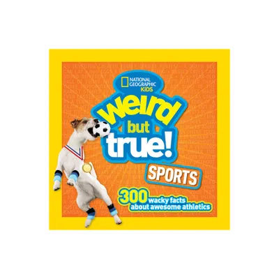 Weird But True! Sports - by National Geographic Kids (Paperback)