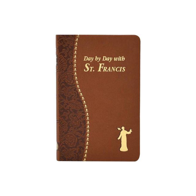 Day by Day with St. Francis - by Peter A Giersch (Leather Bound)