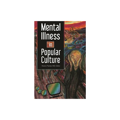 Mental Illness in Popular Culture - by Sharon Packer (Hardcover)