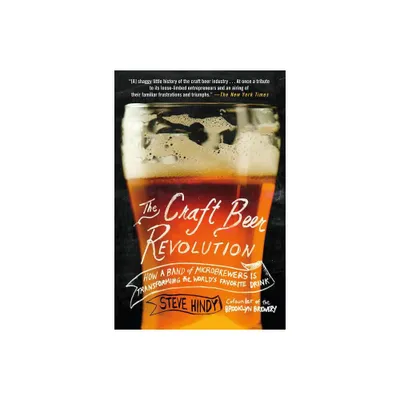 Craft Beer Revolution - by Steve Hindy (Paperback)