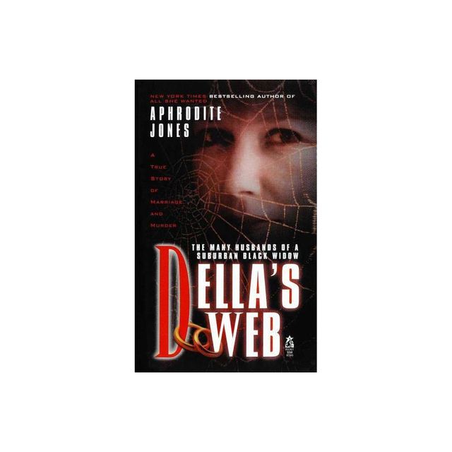 Dellas Web - by Aphrodite Jones (Paperback)