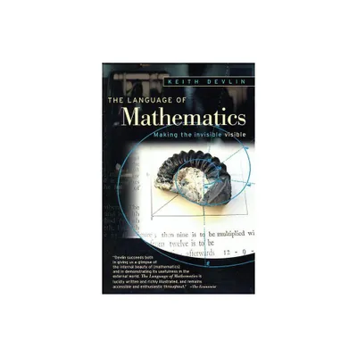 Language of Mathematics - by Keith Devlin (Paperback)