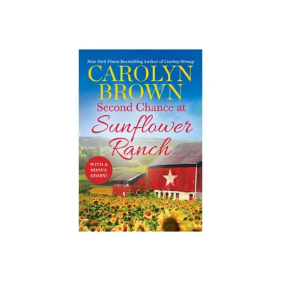 Second Chance at Sunflower Ranch - (Ryan Family) by Carolyn Brown (Paperback)