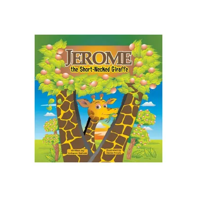 Jerome, the Short-Necked Giraffe - by Urbano Salvati (Paperback)