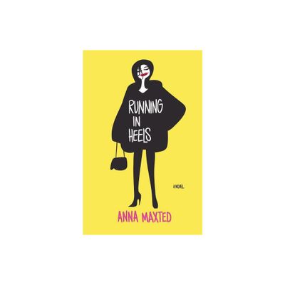 Running in Heels - by Anna Maxted (Paperback)