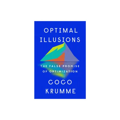 Optimal Illusions - by Coco Krumme (Hardcover)
