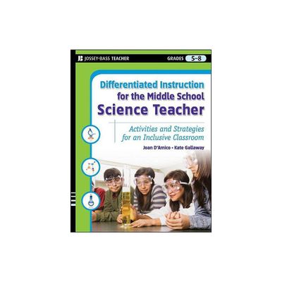 Differentiated Instruction for the Middle School Science Teacher - (Differentiated Instruction for Middle School Teachers) (Paperback)