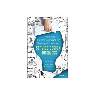 Service Design for Business - by Ben Reason & Lavrans Lvlie & Melvin Brand Flu (Hardcover)