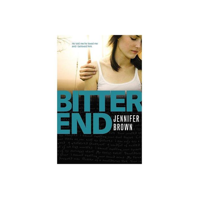 Bitter End - by Jennifer Brown (Paperback)