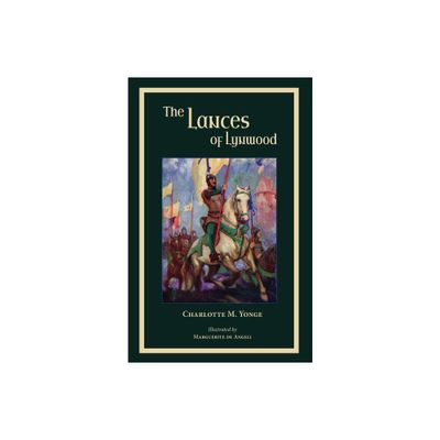 The Lances of Lynwood - by Charlotte Yonge (Paperback)