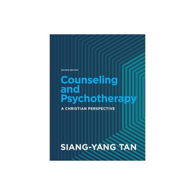 Counseling and Psychotherapy - 2nd Edition by Siang-Yang Tan (Hardcover)