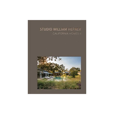 California Homes II - by Studio William Hefner (Hardcover)