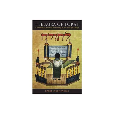 The Aura of Torah - by Larry Tabick (Paperback)