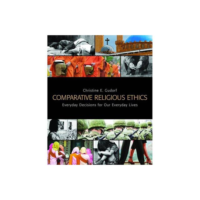 Comparative Religious Ethics - by Christine E Gudorf (Paperback)