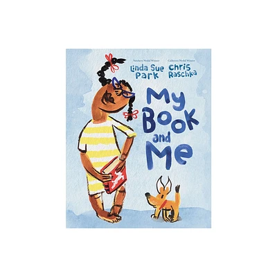 My Book and Me - by Linda Sue Park (Hardcover)