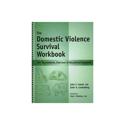 The Domestic Violence Survival Workbook - by Ester Leutenberg & John Liptak (Spiral Bound)