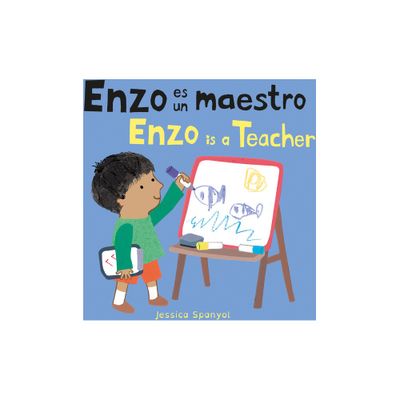 Enzo Es Un Maestro/Enzo Is a Teacher - (Enzo and Friends) by Jessica Spanyol (Board Book)