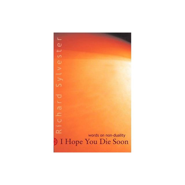 I Hope You Die Soon - by Richard Sylvester (Paperback)