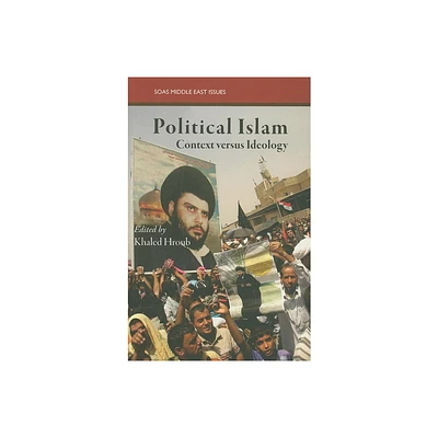 Political Islam - (SOAS Middle East Issues) by Khaled Hroub (Paperback)