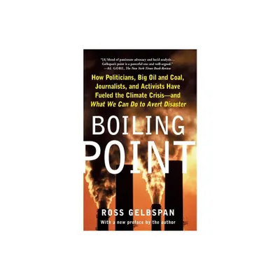 Boiling Point - by Ross Gelbspan (Paperback)