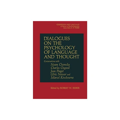 Dialogues on the Psychology of Language and Thought - (Cognition and Language: A Psycholinguistics) by Robert Rieber (Paperback)