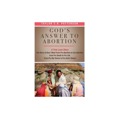 Gods Answer to Abortion - by Taylor C R Patterson (Paperback)