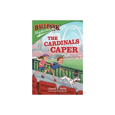 The Cardinals Caper - (Ballpark Mysteries) by David A Kelly (Paperback)