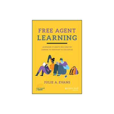 Free Agent Learning - by Julie A Evans (Hardcover)