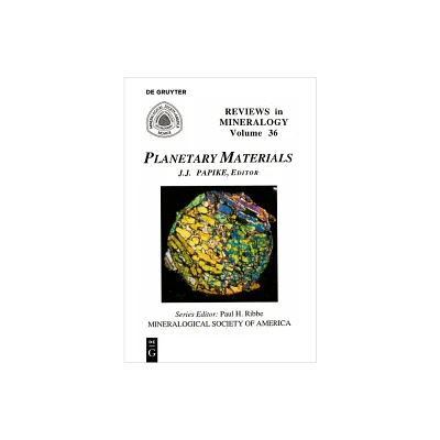 Planetary Materials - (Reviews in Mineralogy & Geochemistry) by James J Papike (Paperback)