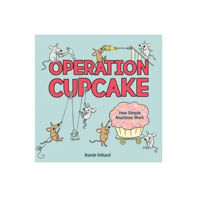 Operation Cupcake - by Bambi Edlund (Hardcover)