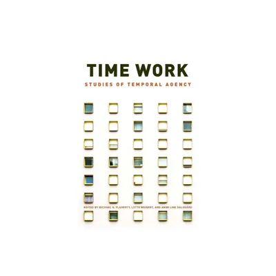 Time Work - by Michael G Flaherty & Lotte Meinert & Anne Line Dalsgrd (Paperback)