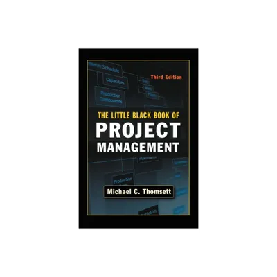 The Little Black Book of Project Management - 3rd Edition by Michael Thomsett (Paperback)