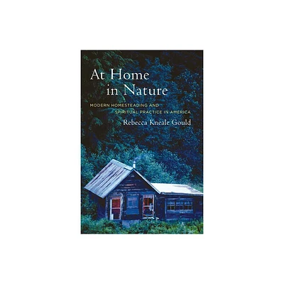 At Home in Nature - by Rebecca Kneale Gould (Paperback)